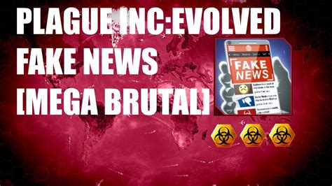 plague inc fake news mega brutal|Plague Inc: Official Scenarios .